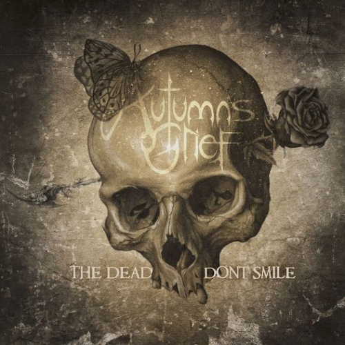 Autumn's Grief : The Dead Don't Smile